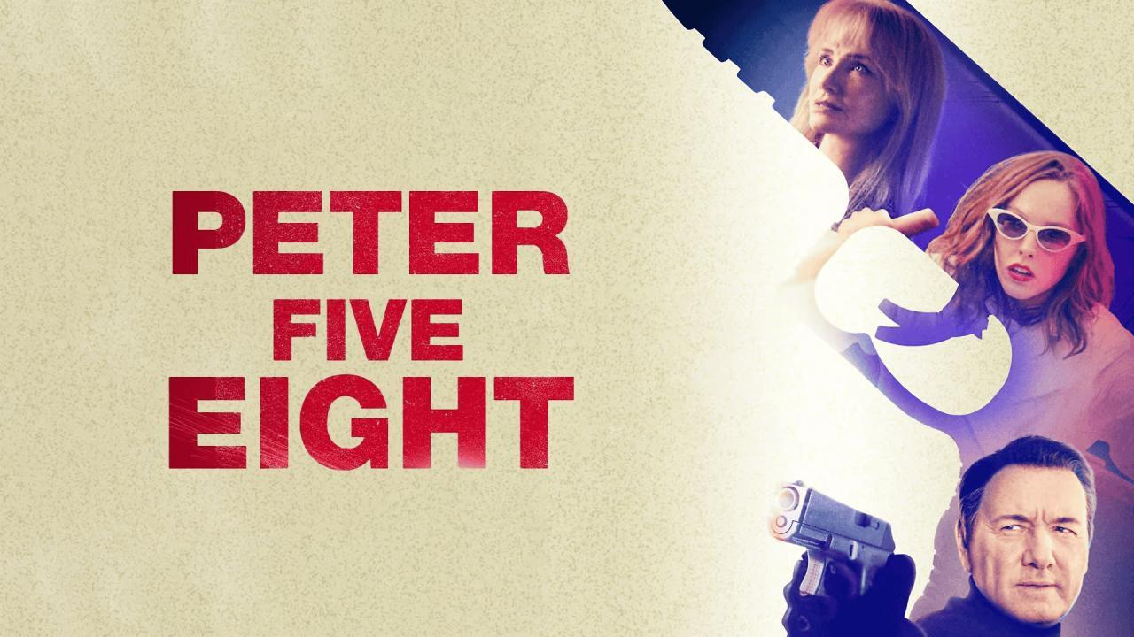 فيلم Peter Five Eight 2024 مترجم