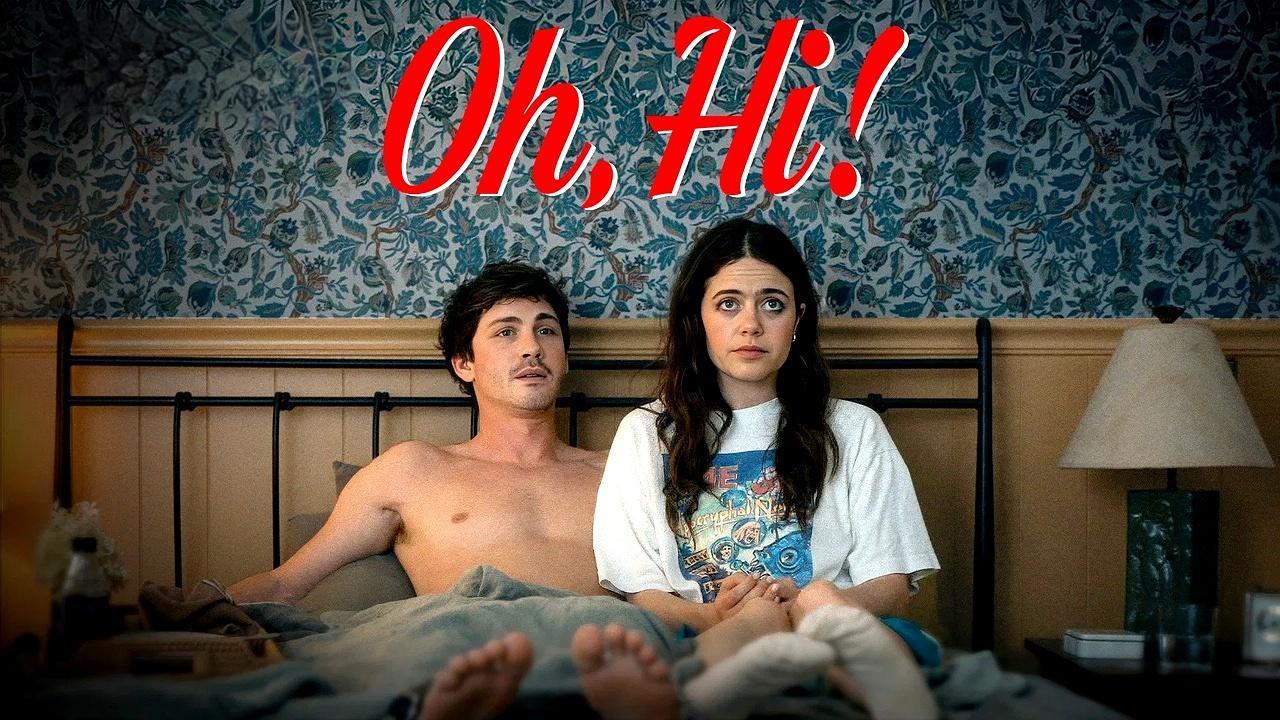 فيلم Oh, Hi! 2025 مترجم