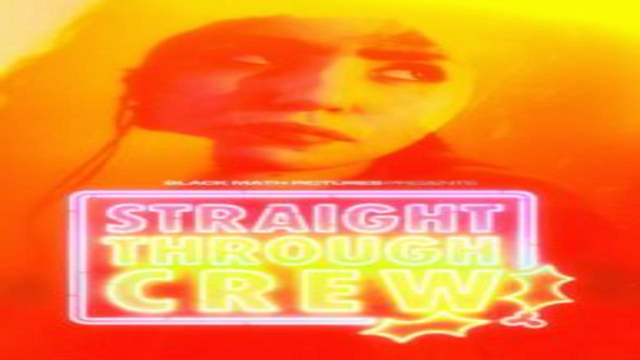 فبلم Straight Through Crew 2024 مترجم